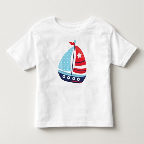 Sailing Boat Sailor Sailing Sails Boat Ship Toddler T_shirt