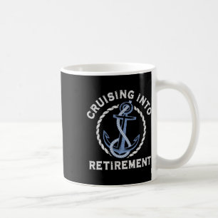 Sailing Boating Vacation Cruising Into Retirement Coffee Mug