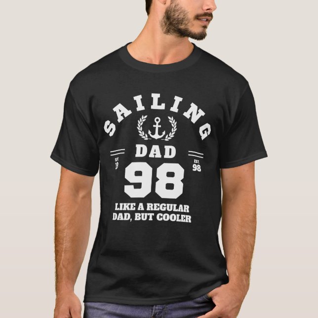 Sailing Dad Funny Boating Established 1998 T-Shirt (Front)