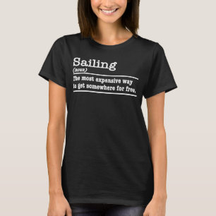 Sailing definition dictionary T-Shirt