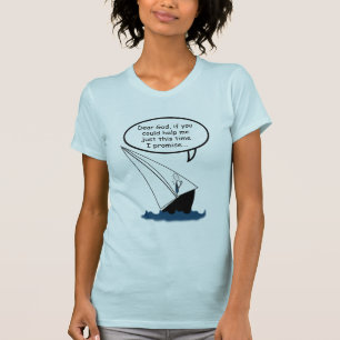 Sailing Funny Dear God T-shirt