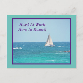 SAILING IN KAUAI/ "HARD AT WORK HERE IN KAUAI" POSTCARD