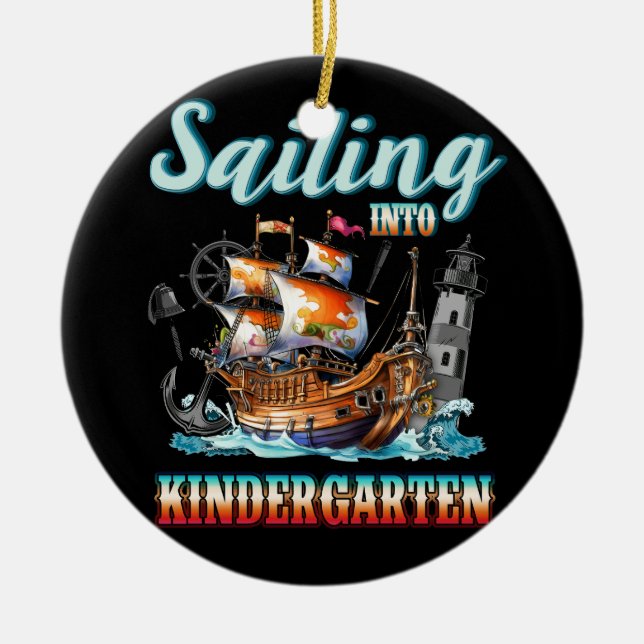 Sailing Into Kindergarten Nautical Teacher Back To Ceramic Ornament (Front)