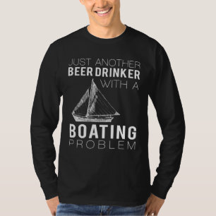 Sailing into Laughter: Just Another Beer Drinker w T-Shirt