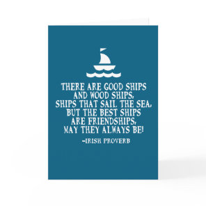 Sailing Irish friendship quote good ships proverb Card