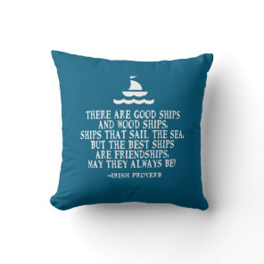 Sailing Irish friendship quote good ships proverb Throw Pillow