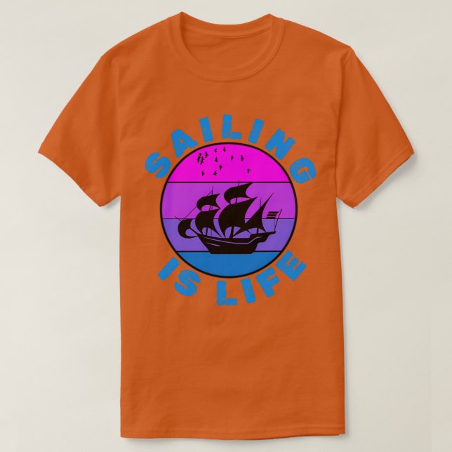 Sailing is Life T-Shirt (Design Front)
