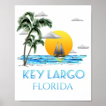 Sailing Key Largo Florida Keys Poster by BailOutIsland at Zazzle