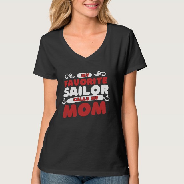 Sailing Mom Mother  Captain My Favorite Sailor Cal T-Shirt (Front)
