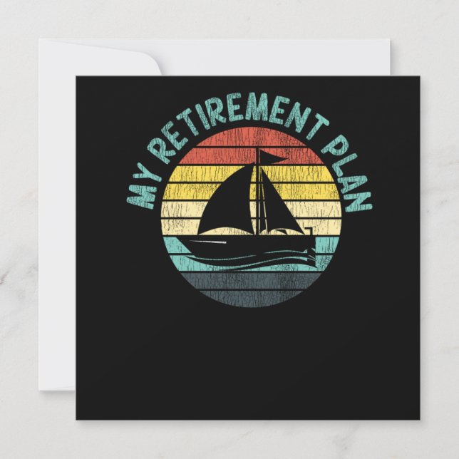 Sailing My Retirement Plan Sailboat Dad Retro Vint Invitation (Front)