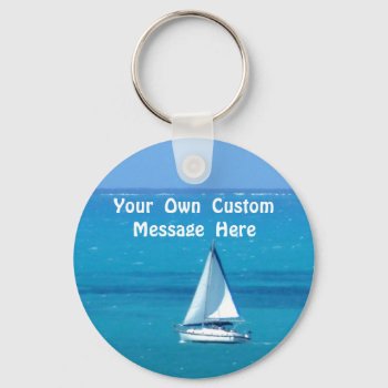 Sailing Personalized Keychain by h2oWater at Zazzle