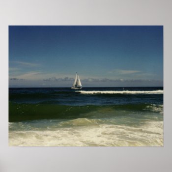 Sailing Poster Print by lifethroughalens at Zazzle