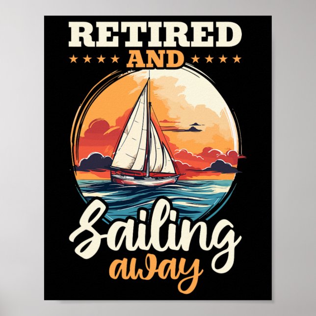 Sailing Retirement Boat Captain Retired And Sailin Poster (Front)