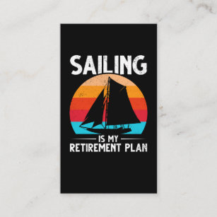 Sailing Retirement Plan Boat Captain Retiree Business Card