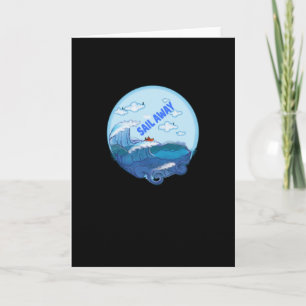 Sailing - Sail Away Sail To Freedom Card