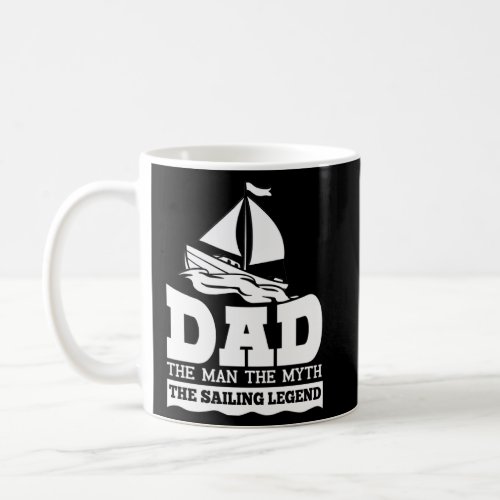 Sailing Sail  Boating Dad Boat Fathers Day  Coffee Mug