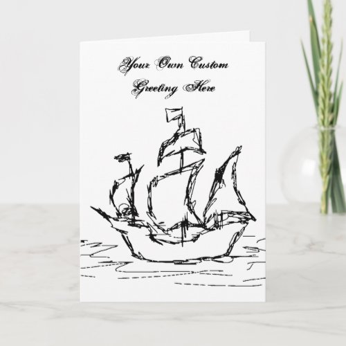 Sailing Ship and Custom Text in Black and White Card