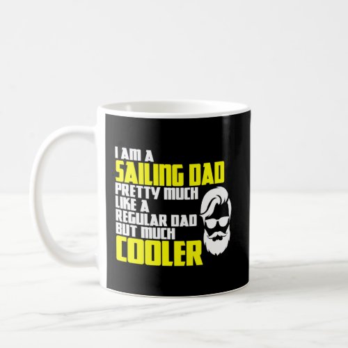 Sailing Ship Captain Sailing Dad Sailing Fathers  Coffee Mug