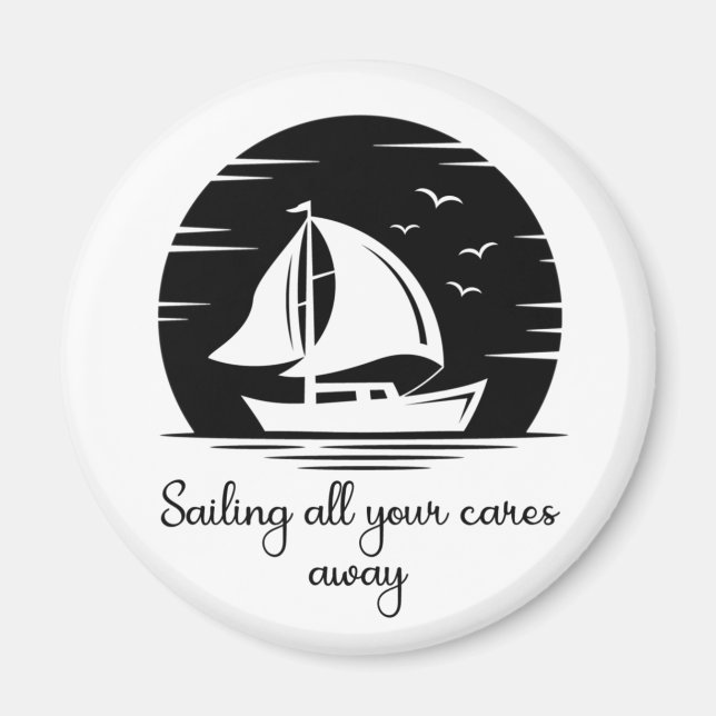 Sailing Ship Sailboat Yacht Inspirational Quote   Magnet (Front)