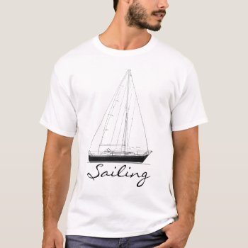 "sailing" Shirt With Sail Boat by shirts4girls at Zazzle