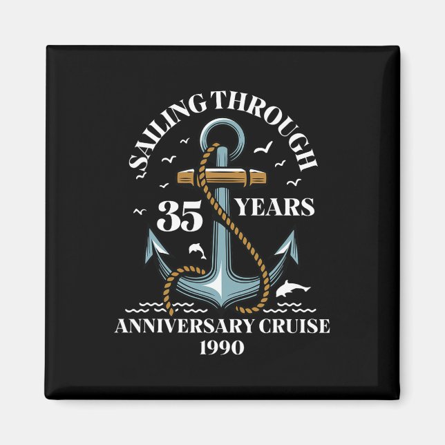 Sailing Through 35 Years Wedding Anniversary Cruis Magnet (Front)