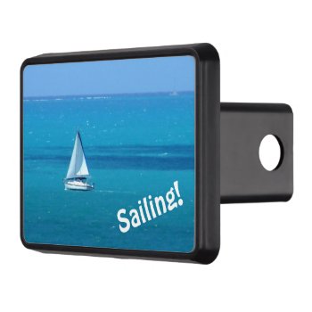 Sailing Tow Hitch Cover by h2oWater at Zazzle
