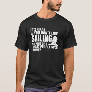 Sailing Vacation Sailing Smart People Sport Sailin T-Shirt