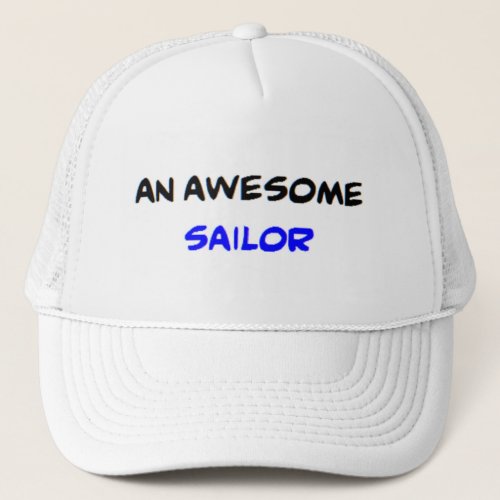 sailor2 awesome trucker hat