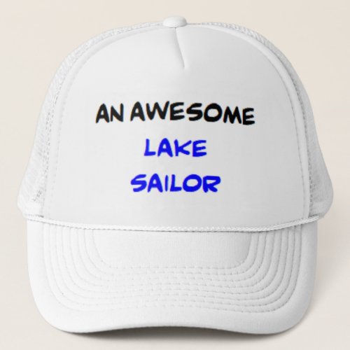 sailor lake2 awesome trucker hat