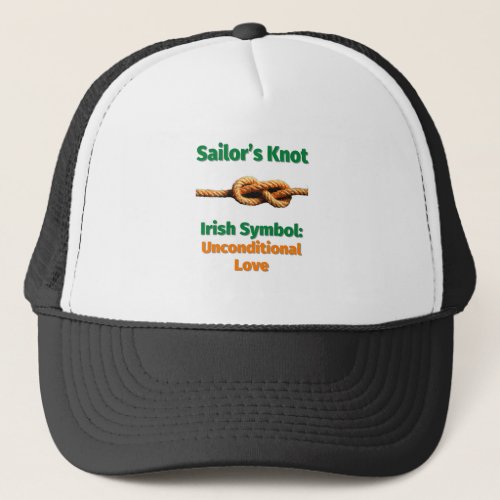 Sailors Knot Irish Symbol Unconditional Love by Trucker Hat