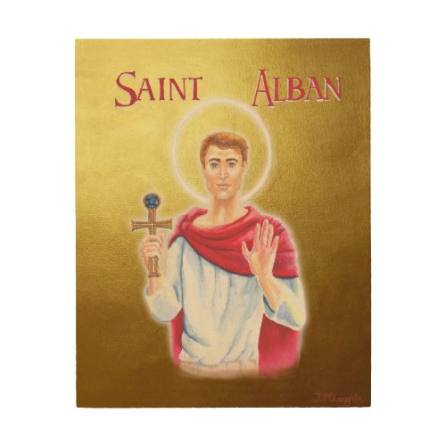 Saint Alban the First Christian Martyr of England Wood Wall Art