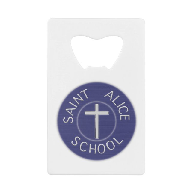 Saint Alice School Traditional Patch  Credit Card Bottle Opener (Front)