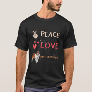 Saint Bernard Dog Owner Peace Love Saint Bernards T-Shirt