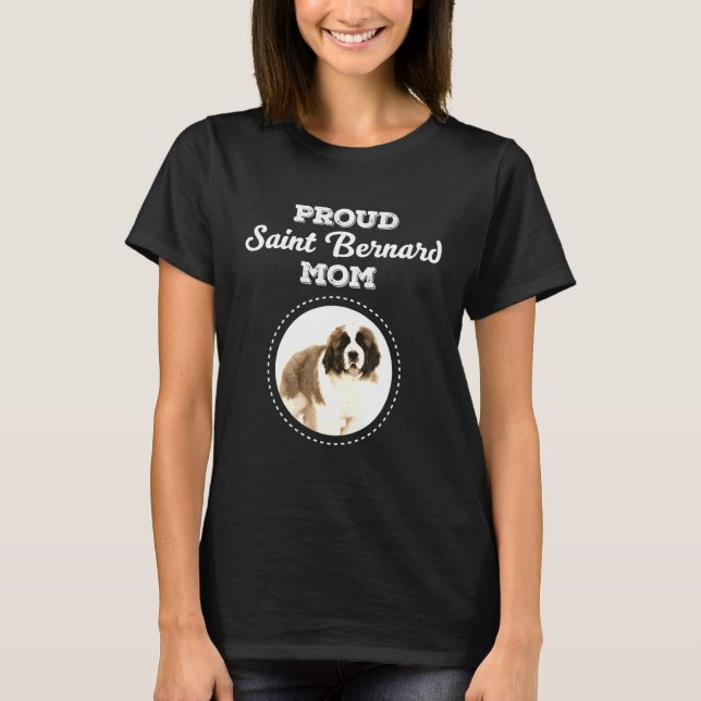 Saint Bernard Mom  Proud Saint Bernard Mom T-Shirt (Front)