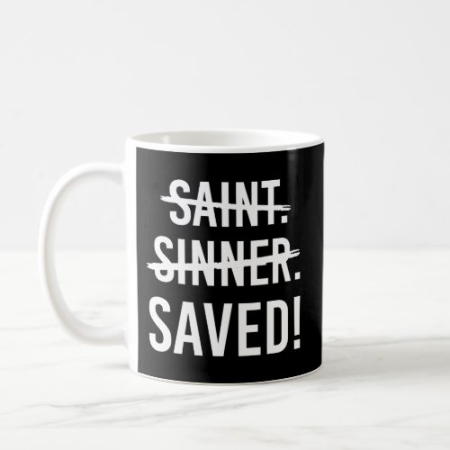 Saint Cross Sinner Saved Jesus Christian Catholic  Coffee Mug