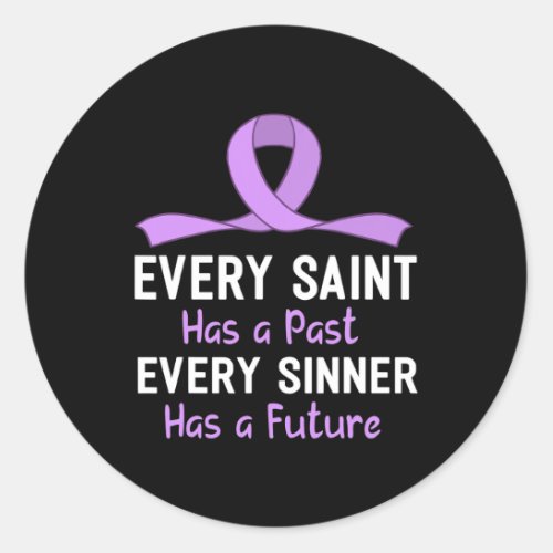 Saint Has A Past Every Sinner Has A Future  Classic Round Sticker