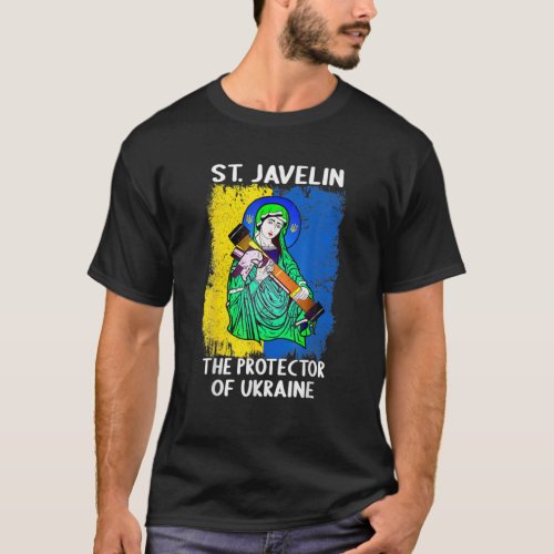 Saint Javelin Protector Of Ukraine Support Ukraine T_Shirt