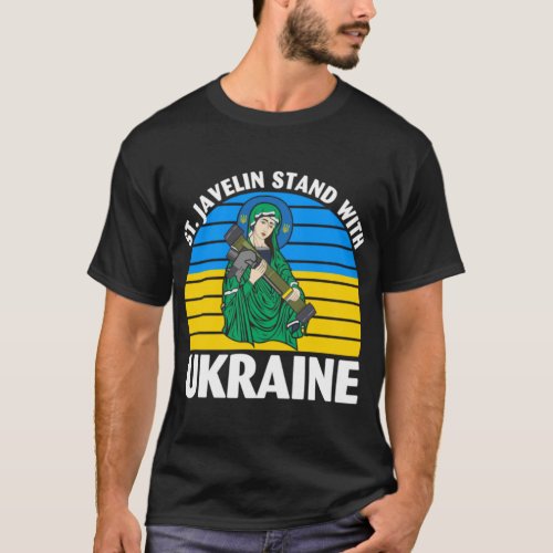 Saint Javelin Stand With Ukraine   T_Shirt