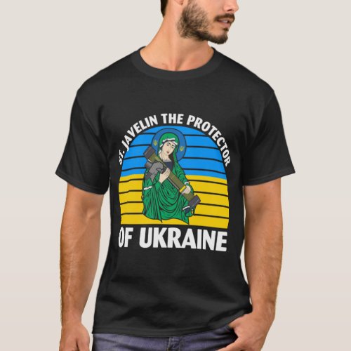 Saint Javelin The Protector of Ukraine Ukrainian F T_Shirt