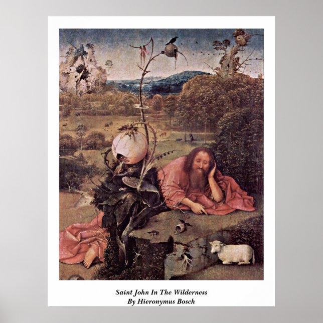 Saint John In The Wilderness By Hieronymus Bosch Poster (Front)