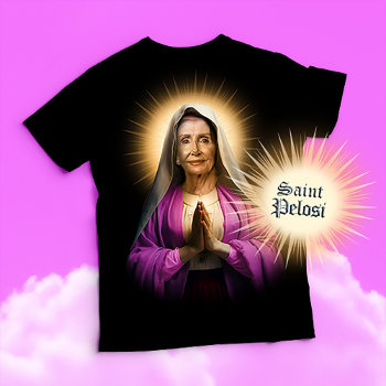 Saint Nancy Pelosi Prayer Candle T-shirt by Politicaltshirts at Zazzle