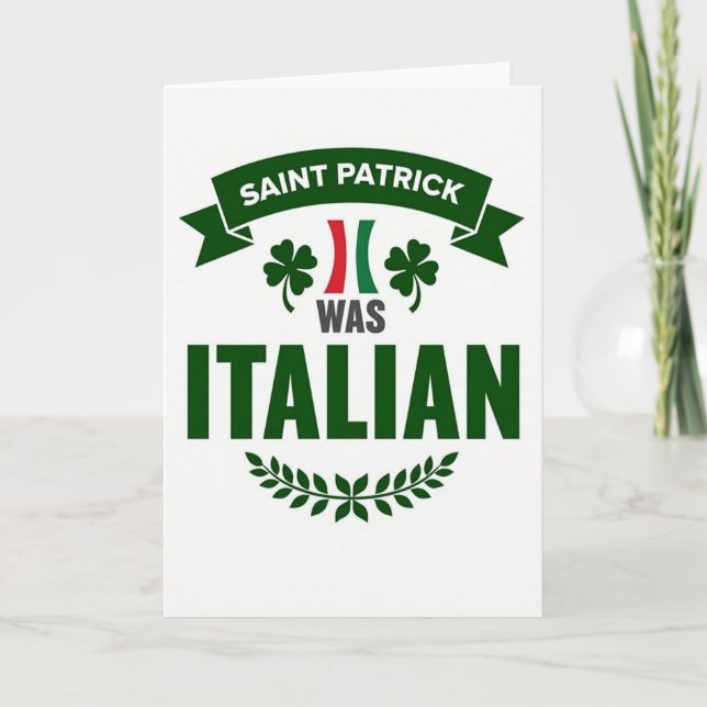Saint Patrick Was Italian Card (Front)