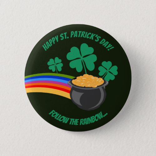 Saint Patricks Day follow the rainbow   Button
