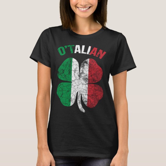 Saint Patricks Day Irish Italian O'talian Shamrock T-Shirt (Front)