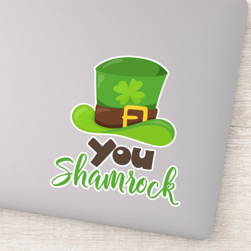 Saint Patricks Day Leprechaun Hat You Shamrock Sticker