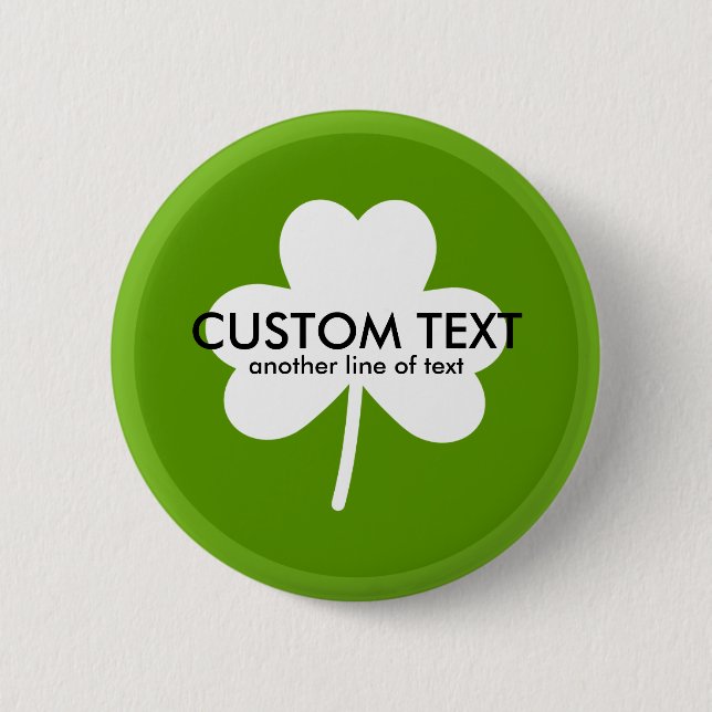 Saint Patrick's Day Lucky Green Clover Custom Text Button (Front)