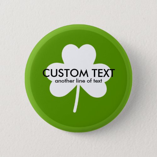 Saint Patricks Day Lucky Green Clover Custom Text Button