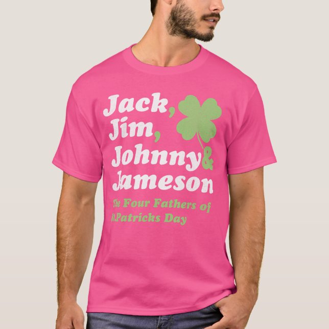 Saint Patricks Day s Jack Jim Johnny Jameson Fathe T-Shirt (Front)