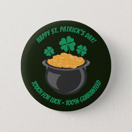 Saint Patricks Day touch for good luck   Button
