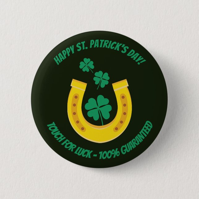 Saint Patrick's Day touch for good luck   Button (Front)